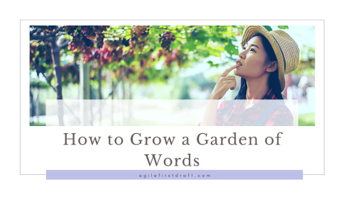 How to Grow a Garden of Words